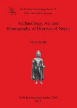 Archaeology Art and Ethnography of Bronzes of Nepal