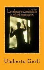 Le Sbarre Invisibili: Ed Altri Racconti