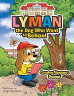 Lyman the Dog Who Went to School