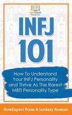 Infj 101: How to Understand Your INFJ Personality and Thrive as the Rarest MBTI Personality Type