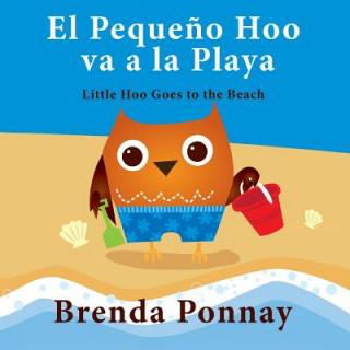 Pequeno Hoo va a la Playa/ Little Hoo goes to the Beach (Bilingual Engish Spanish Edition)