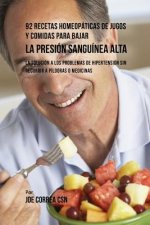 92 Recetas Homeopaticas de Jugos y Comidas Para Bajar La Presion Sanguinea Alta