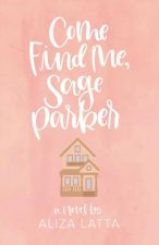 Come Find Me, Sage Parker