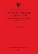 Outillages Neolithiques en Syrie Du Nord