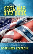 Ultimate Civil War Quiz Book