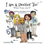 I am A Doctor Too