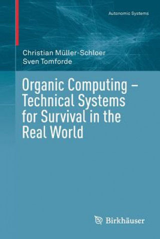 Organic Computing ? Technical Systems for Survival in the Real World
