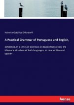Practical Grammar of Portuguese and English,