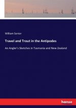 Travel and Trout in the Antipodes