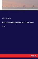 Galton Heredity Talent And Character