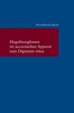 Hugolinusglossen im accursischen Apparat zum Digestum vetus