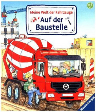 Meine Welt der Fahrzeuge: Auf der Baustelle