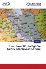 Iran Ulusal Bütünlügü Ve Güney Azerbaycan Sorunu