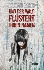 Und der Wald flüstert ihren Namen