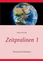 Zeitpralinen I