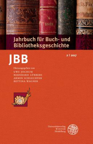 Jahrbuch für Buch- und Bibliotheksgeschichte. Bd.2/2017