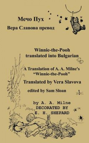 Мечо Пух Winnie-The-Pooh in Bulgarian: A Translation of A. A. Milne's Winnie-The-Pooh Into Bulgarian
