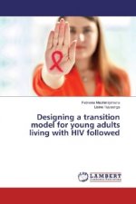 Designing a transition model for young adults living with HIV followed