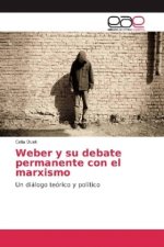 Weber y su debate permanente con el marxismo