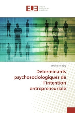 Déterminants psychosociologiques de l'intention entrepreneuriale