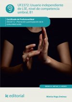 Usuario independiente de LSE, nivel de competencia umbral, B1 : promoción y participación de la comunidad sorda