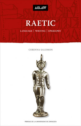 Raetic. Language Writing Epigraphy
