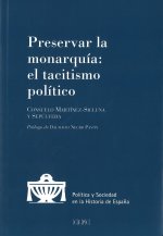 Preservar la monarquía : el tacitismo político