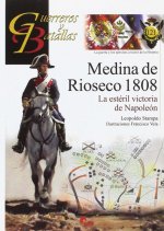 MEDINA DE RIOSECO 1808. LA ESTERIL VICTORIA DE NAPOLEON