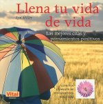 Llena Tu Vida de Vida: Las Mejores Citas y Pensamientos Positivos