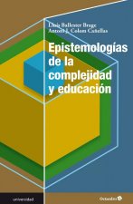 Epistemologías de la complejidad y educación
