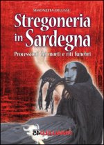 Stregoneria in Sardegna. Processioni dei morti e riti funebri