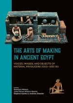 Arts of Making in Ancient Egypt