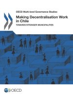 OECD Multi-level Governance Studies Making Decentralisation Work in Chile