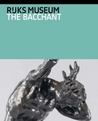Adriaen de Vries: The Bacchant and Other Late Works
