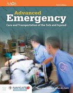 Aemt: Advanced Emergency Care and Transportation of the Sick and Injured Includes Navigate 2 Preferred Access: Advanced Emergency Care and Transportat