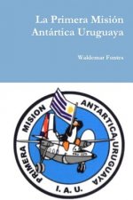 Primera Mision Antartica Uruguaya