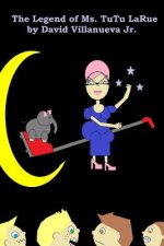 Legend of Ms. TuTu LaRue