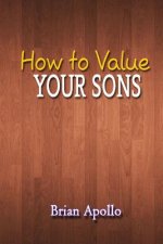 How to Value Your Sons