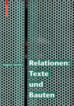 Relationen: Texte und Bauten