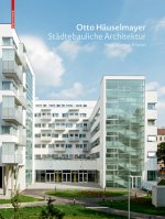 Otto Hauselmayer Stadtebauliche Architektur