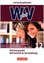 Wirtschaft für Fachoberschulen und Höhere Berufsfachschulen - W plus V - FOS Hessen / FOS und HBFS Rheinland-Pfalz - Pflichtbereich 12