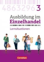 Ausbildung im Einzelhandel - Neubearbeitung - Allgemeine Ausgabe - 3. Ausbildungsjahr