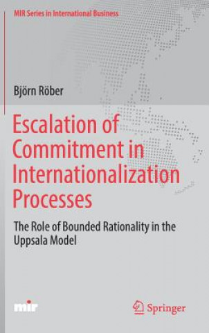 Escalation of Commitment in Internationalization Processes