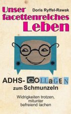 Unser facettenreiches Leben