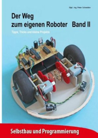 Der Weg zum eigenen Roboter