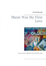 Music Was My First Love