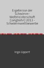 Sportstatistik / Ergebnisse der Schwimm-Weltmeisterschaft (Langbahn) 2013 - Schwimmwettbewerbe