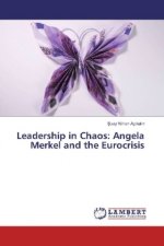 Leadership in Chaos: Angela Merkel and the Eurocrisis