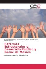 Reformas Estructurales y Desarrollo Político y Social de México