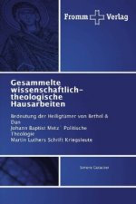 Gesammelte wissenschaftlich-theologische Hausarbeiten